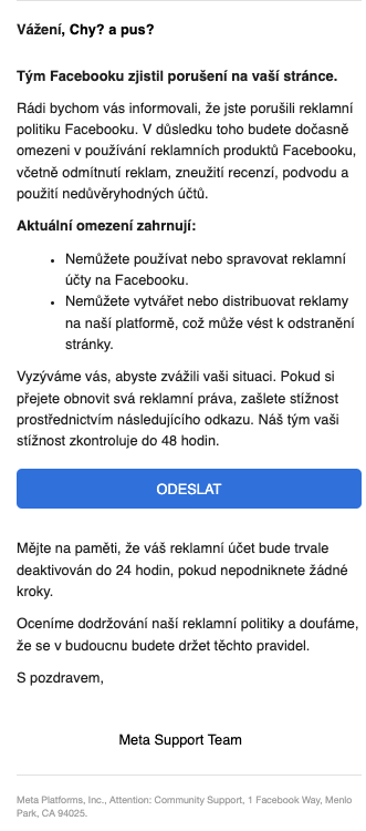 V bezpečí nezůstane ani e-mailová adresa spojená s&nbsp;firemním účtem. Na tu mohou přicházet velmi sofistikovaně vypadající e-maily. V&nbsp;tomto případě ovšem e-mail odesílatele prozradí, že jde také o&nbsp;podvod.